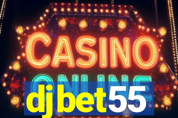 djbet55