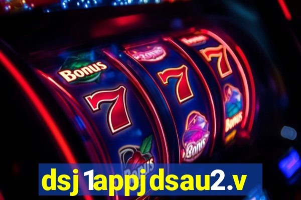 dsj1appjdsau2.vip