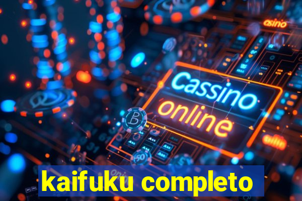 kaifuku completo