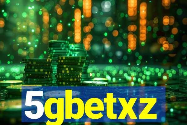 5gbetxz