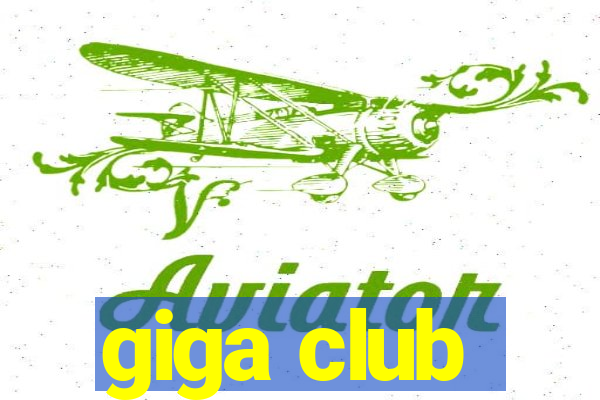 giga club