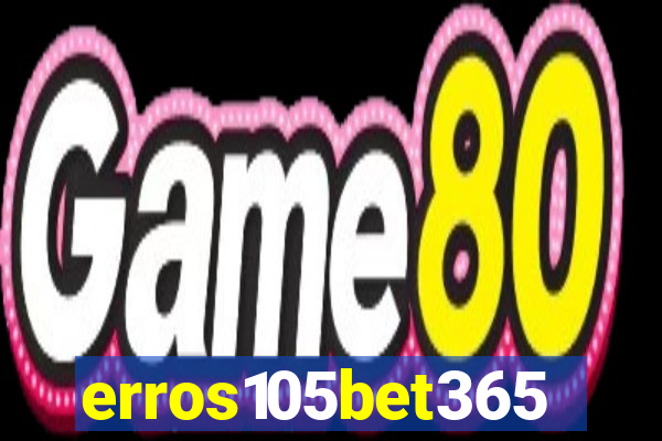 erros105bet365