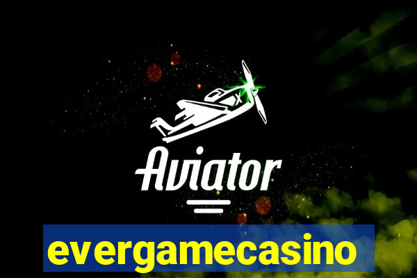 evergamecasino