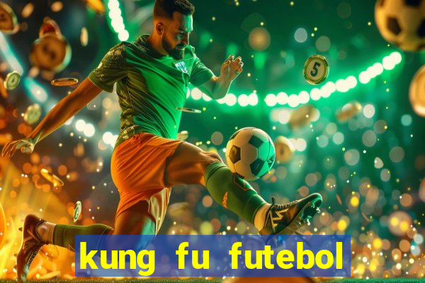 kung fu futebol clube filme completo dublado