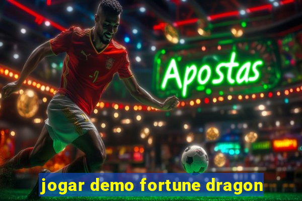 jogar demo fortune dragon