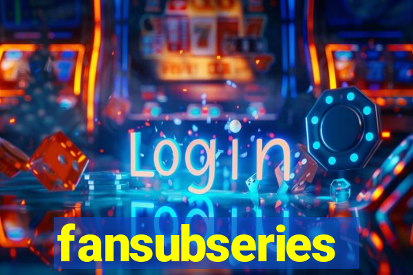 fansubseries