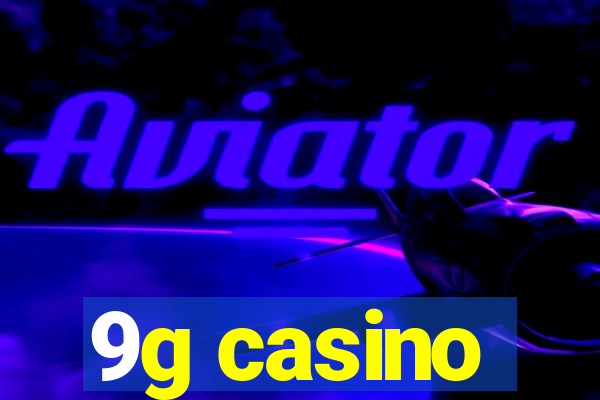 9g casino