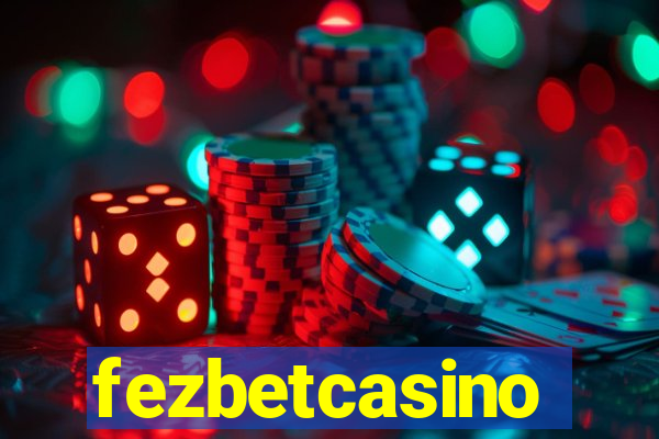 fezbetcasino