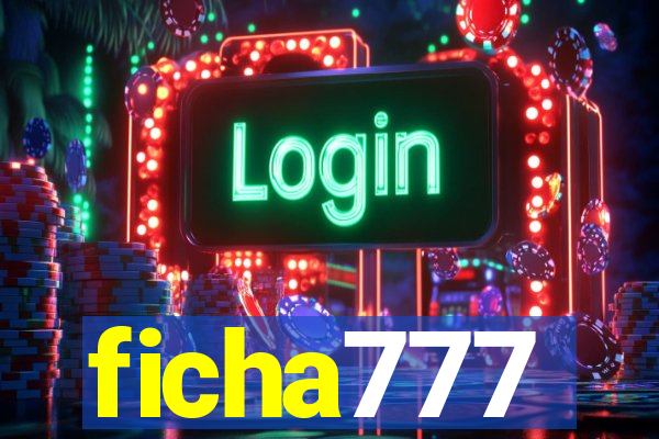 ficha777