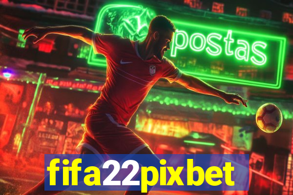 fifa22pixbet