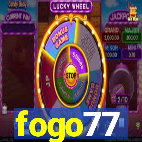 fogo77