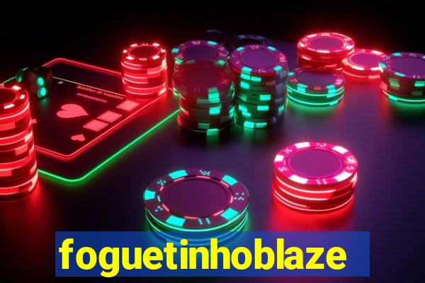 foguetinhoblaze