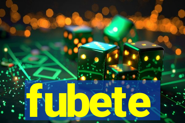 fubete