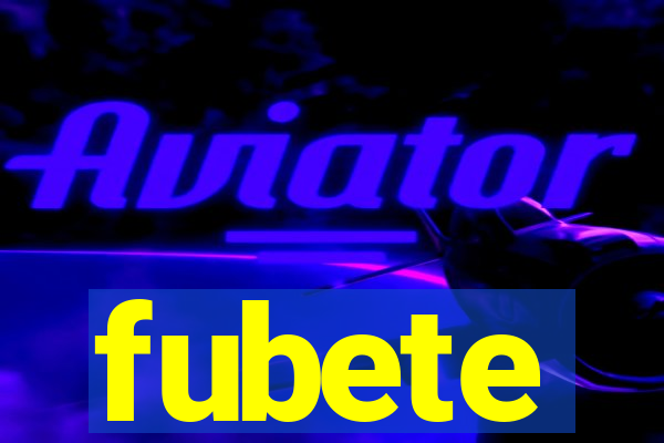 fubete