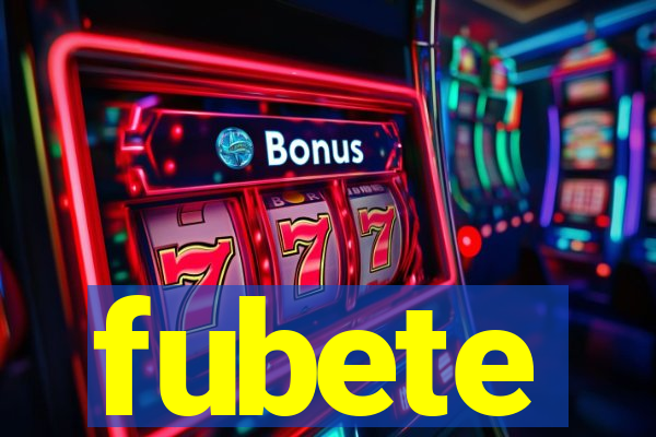 fubete