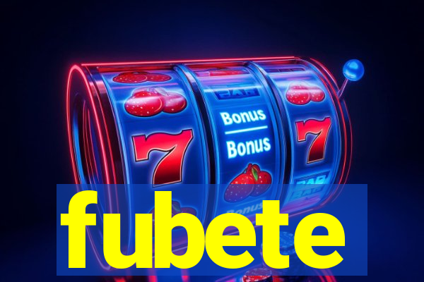 fubete