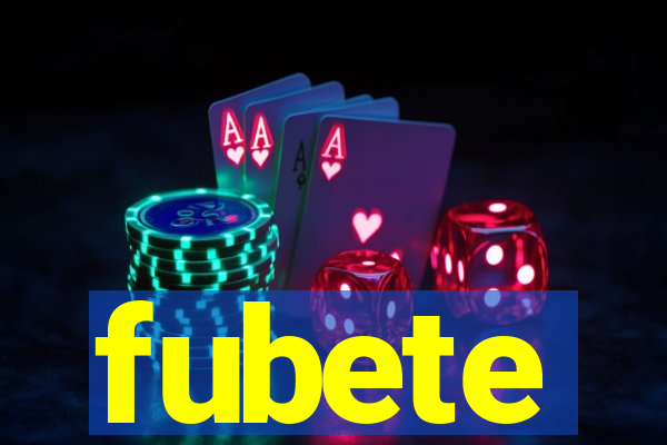 fubete