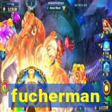 fucherman