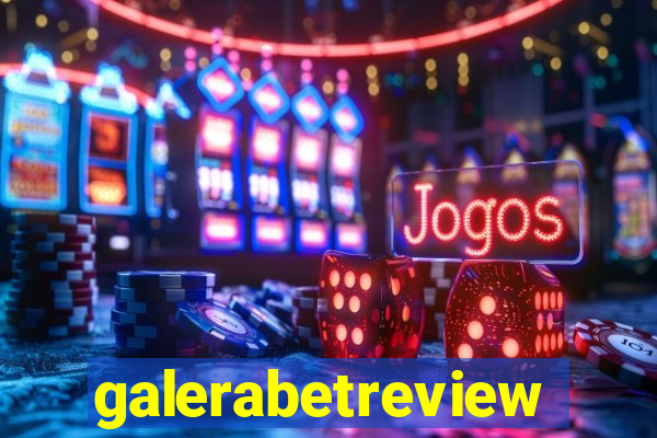 galerabetreview