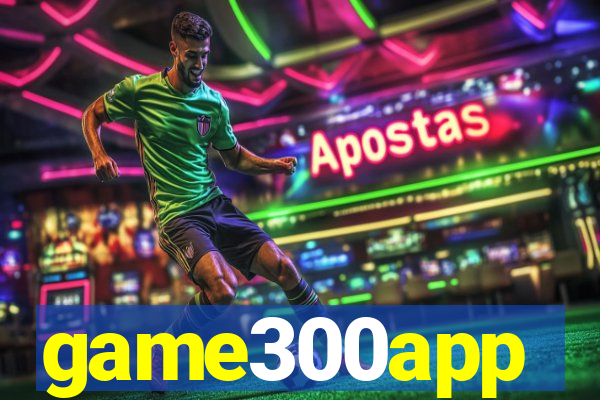 game300app