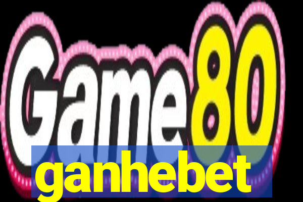 ganhebet