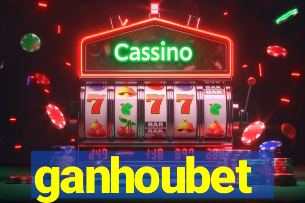 ganhoubet