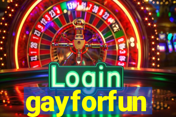 gayforfun