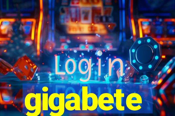 gigabete