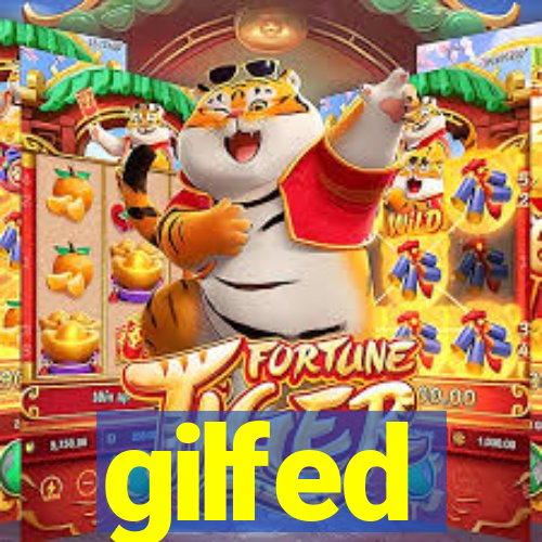 gilfed