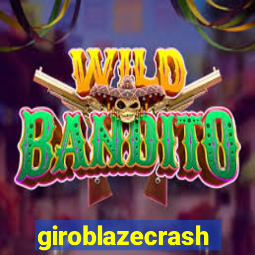 giroblazecrash