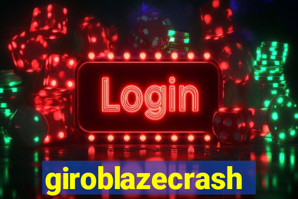 giroblazecrash