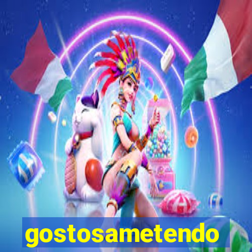 gostosametendo