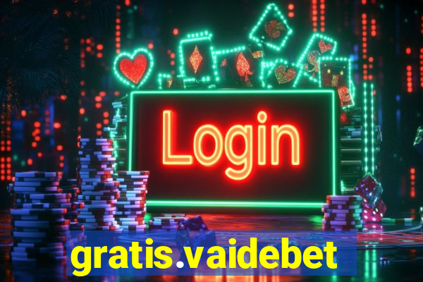 gratis.vaidebet