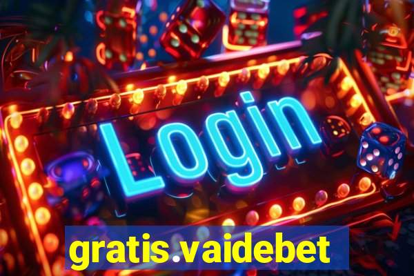 gratis.vaidebet