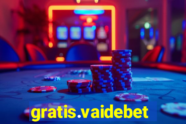 gratis.vaidebet