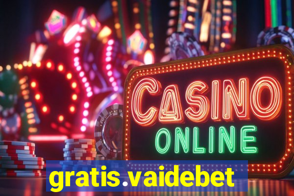 gratis.vaidebet