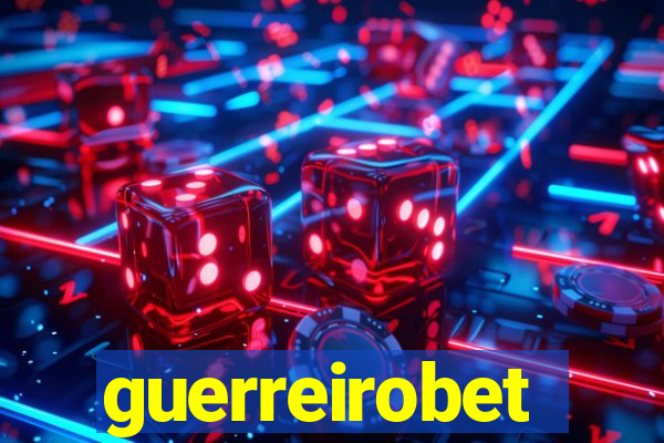 guerreirobet