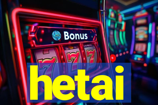 hetai