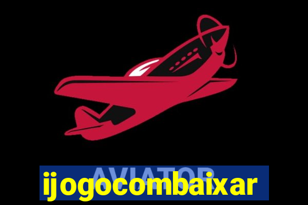 ijogocombaixar