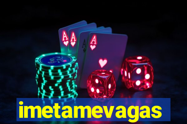 imetamevagas