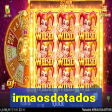 irmaosdotados