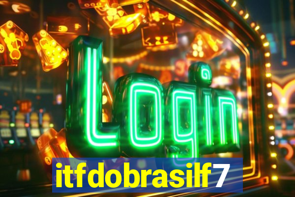 itfdobrasilf7