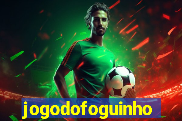 jogodofoguinho