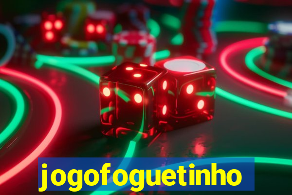 jogofoguetinho