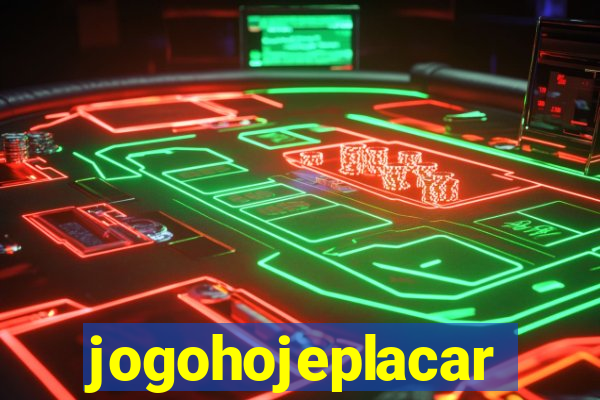 jogohojeplacar