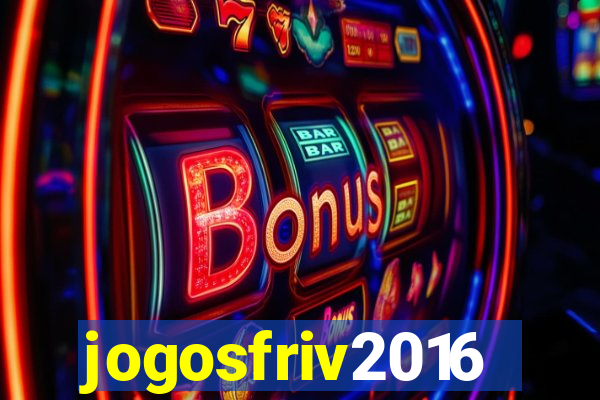 jogosfriv2016