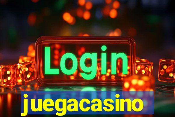 juegacasino