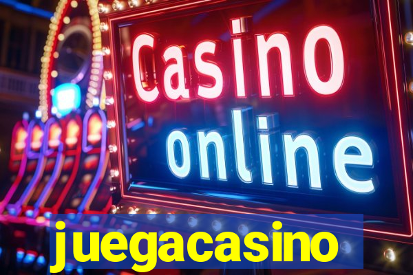 juegacasino