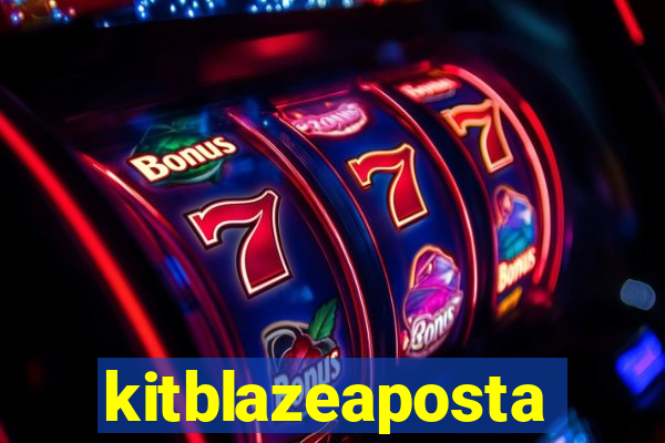 kitblazeaposta