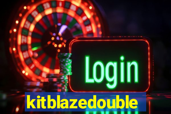 kitblazedouble